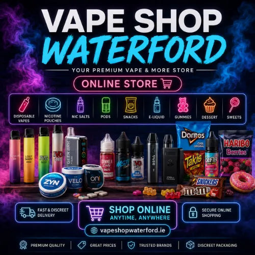 Vape Shop Waterford – Fast Online Vape Delivery Across Waterford City & County